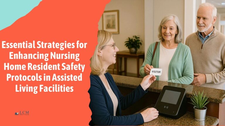 Essential Strategies for Enhancing Nursing Home Resident Safety Protocols in Assisted Living Facilities