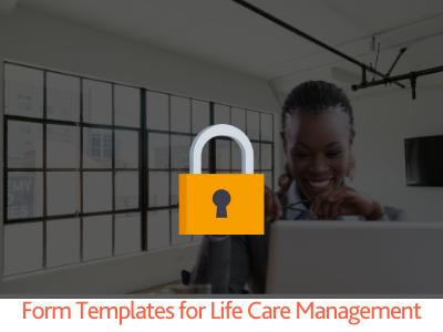 FORM TEMPLATES FOR LIFE CARE MANAGEMENT -Locked